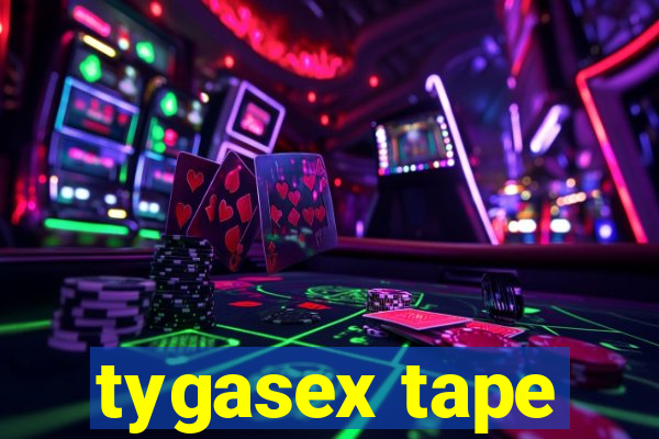 tygasex tape