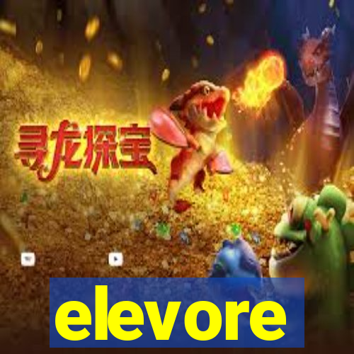 elevore