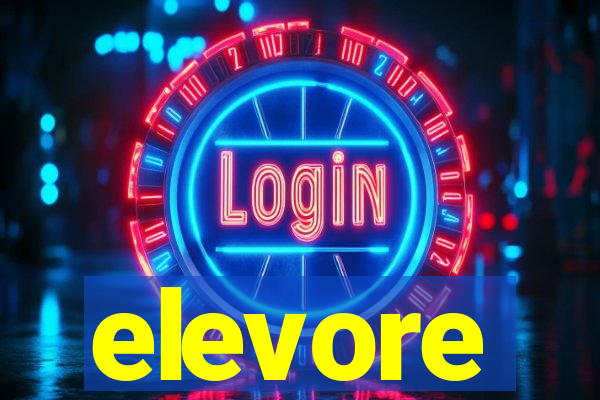 elevore