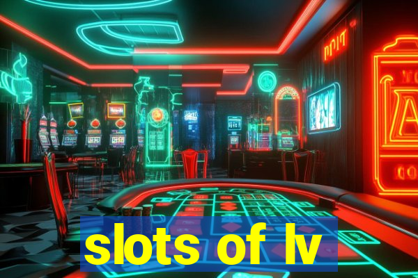 slots of lv