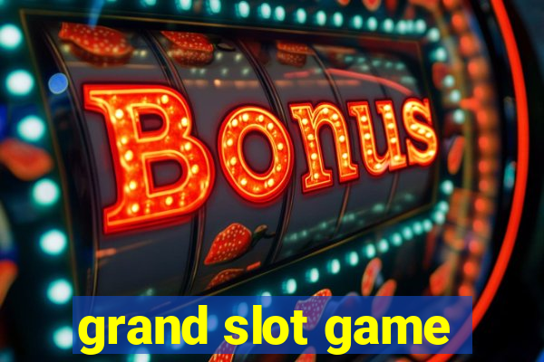 grand slot game