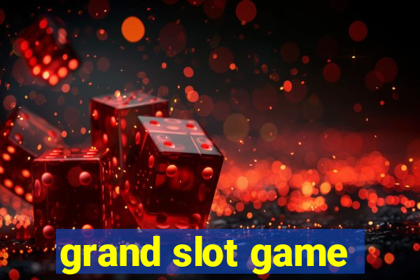 grand slot game