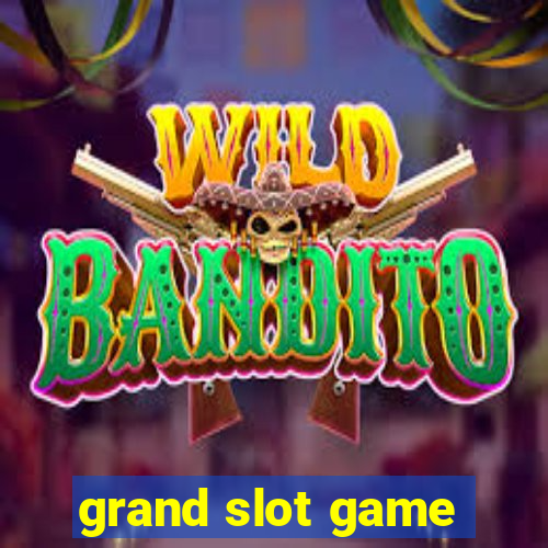 grand slot game