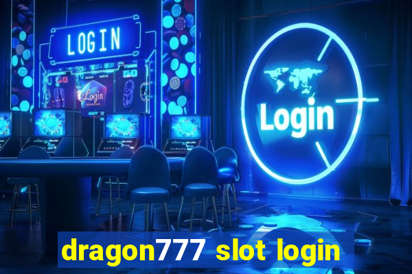 dragon777 slot login