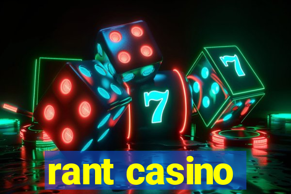 rant casino