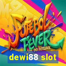 dewi88 slot