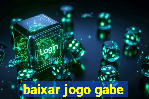 baixar jogo gabe