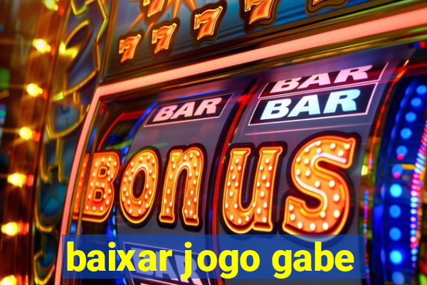 baixar jogo gabe