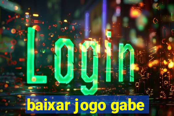 baixar jogo gabe