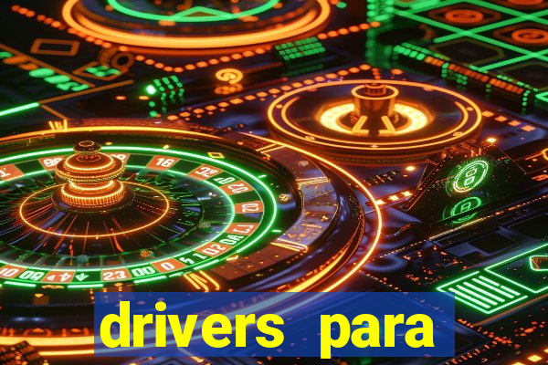 drivers para windows 7 64 bits