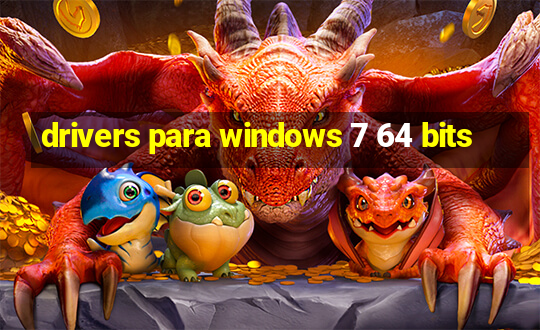 drivers para windows 7 64 bits