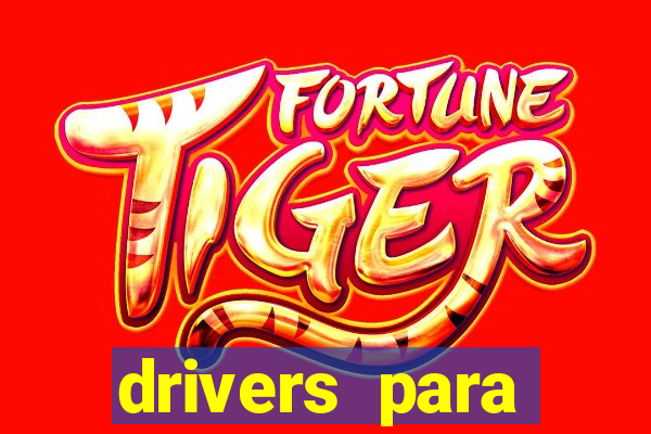 drivers para windows 7 64 bits