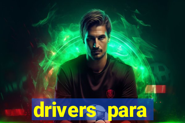 drivers para windows 7 64 bits