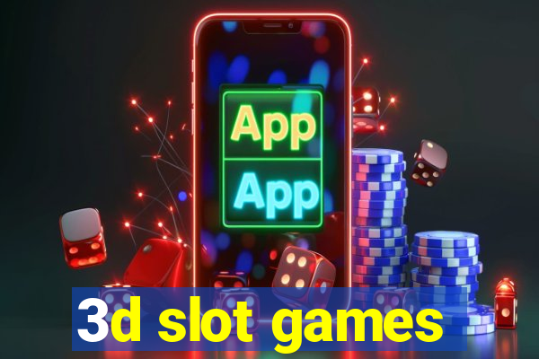 3d slot games