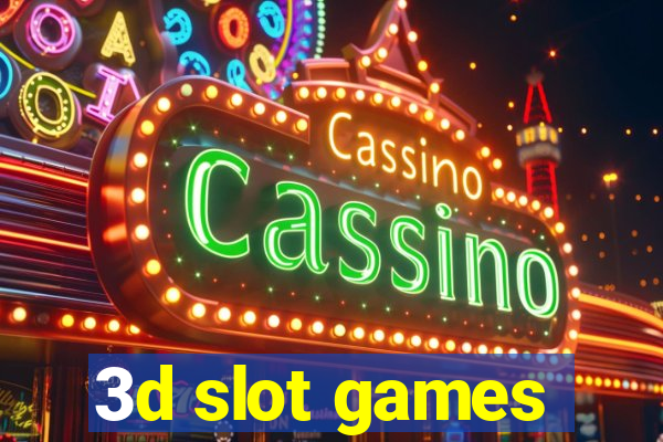 3d slot games