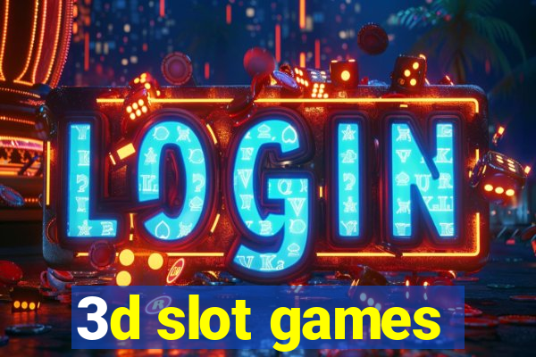 3d slot games