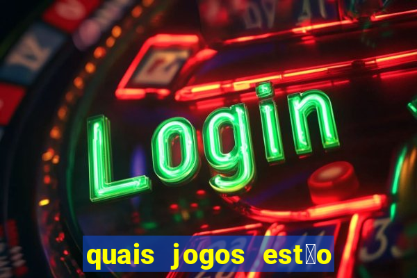 quais jogos est茫o pagando agora