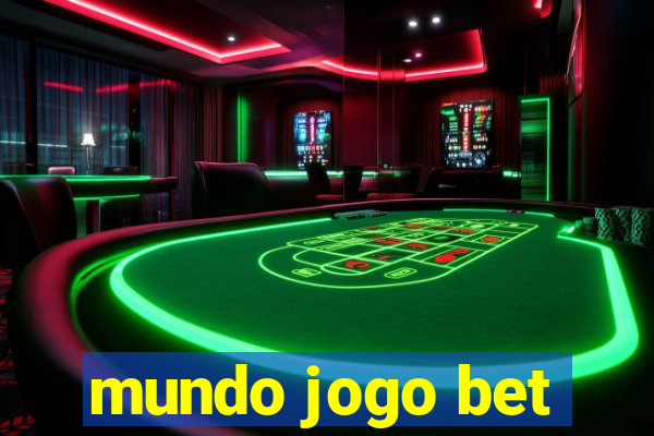 mundo jogo bet