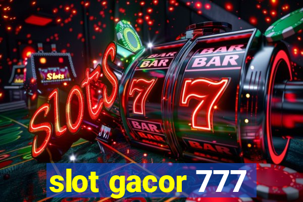 slot gacor 777