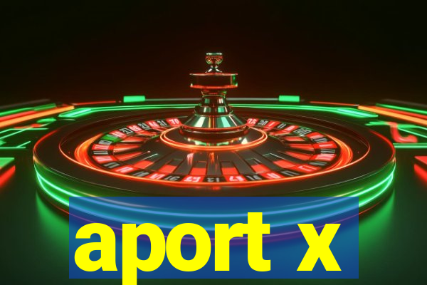 aport x