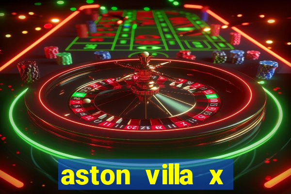 aston villa x chelsea palpite