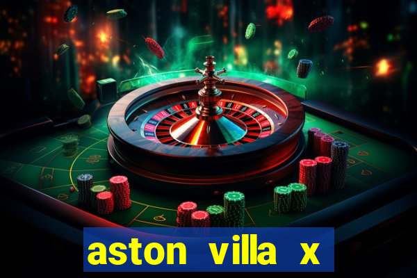 aston villa x chelsea palpite