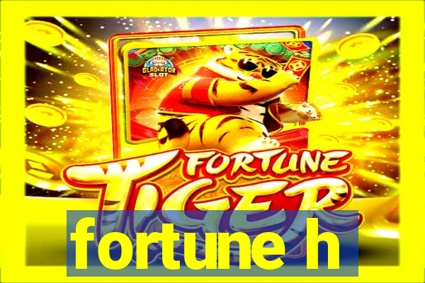 fortune h