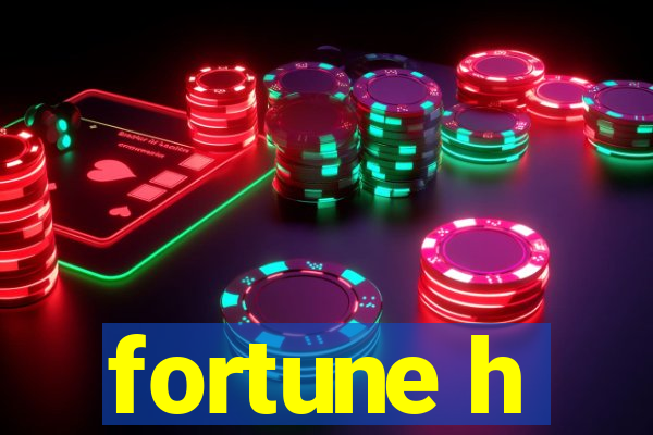 fortune h