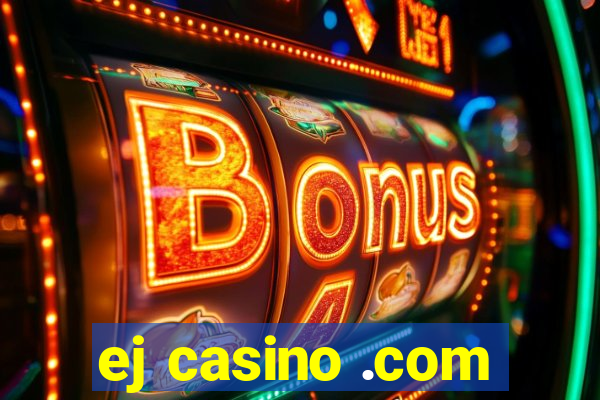 ej casino .com