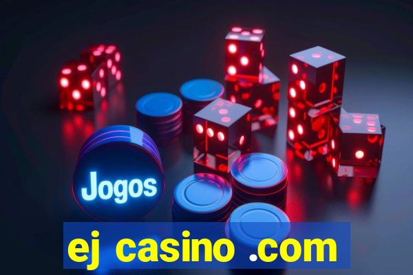 ej casino .com