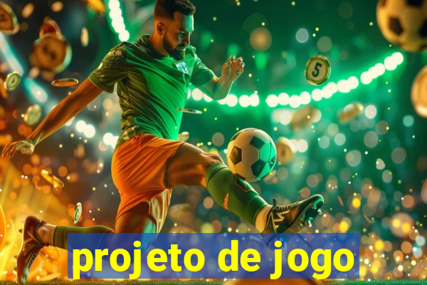 projeto de jogo