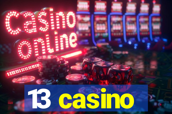 13 casino