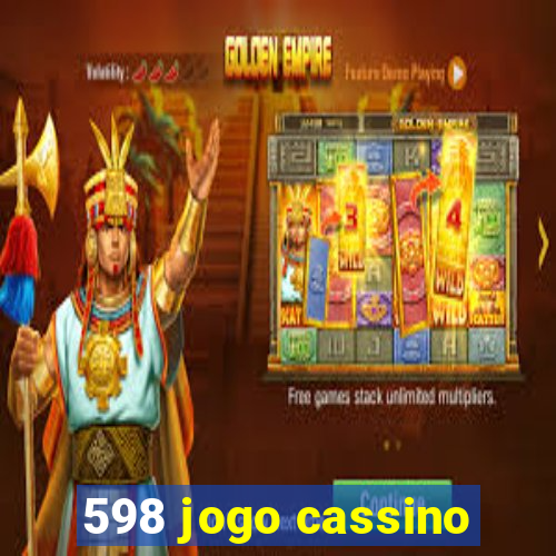 598 jogo cassino