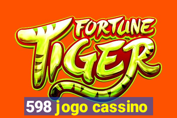 598 jogo cassino