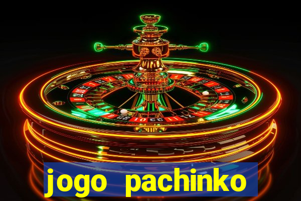 jogo pachinko paradise paga mesmo