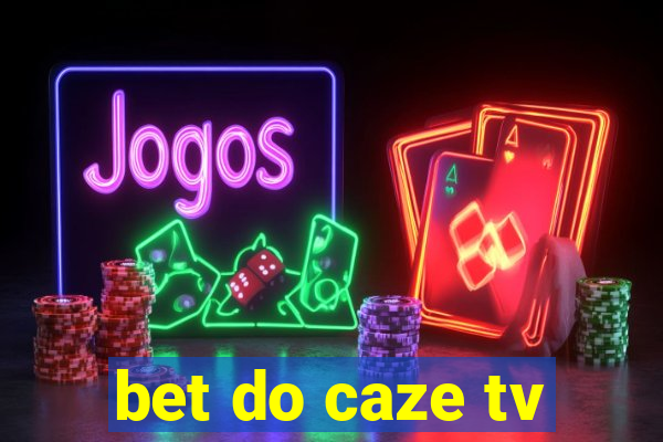 bet do caze tv