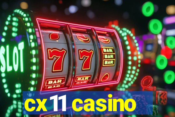 cx11 casino