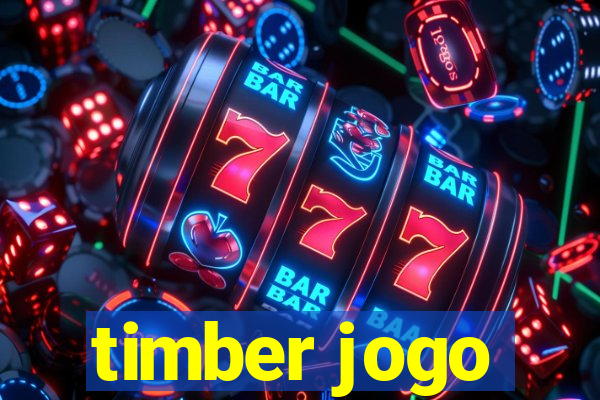 timber jogo