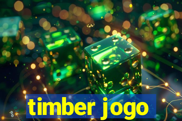 timber jogo