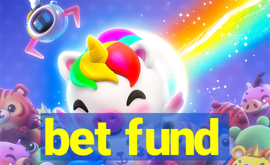 bet fund