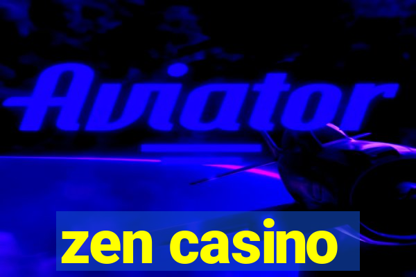 zen casino