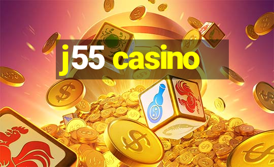 j55 casino