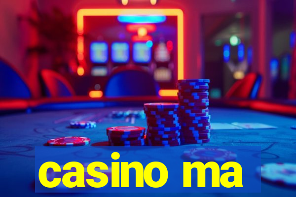 casino ma