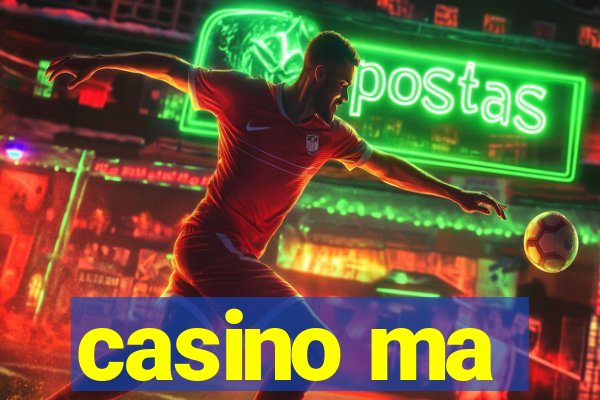 casino ma