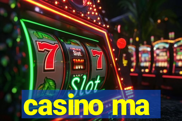 casino ma