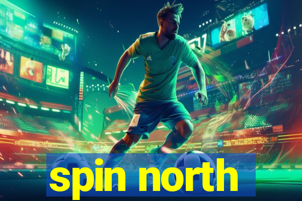 spin north