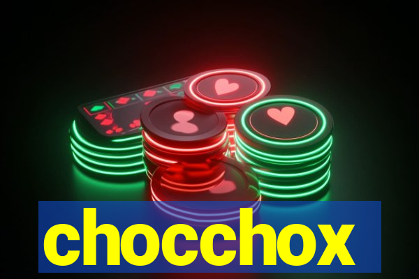 chocchox