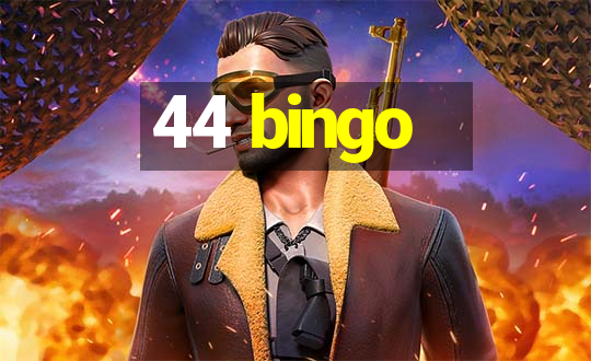 44 bingo