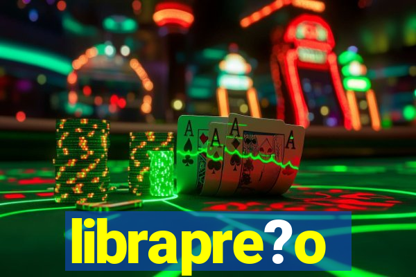 librapre?o