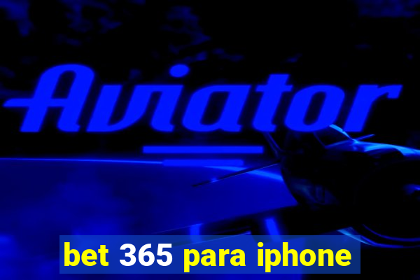 bet 365 para iphone